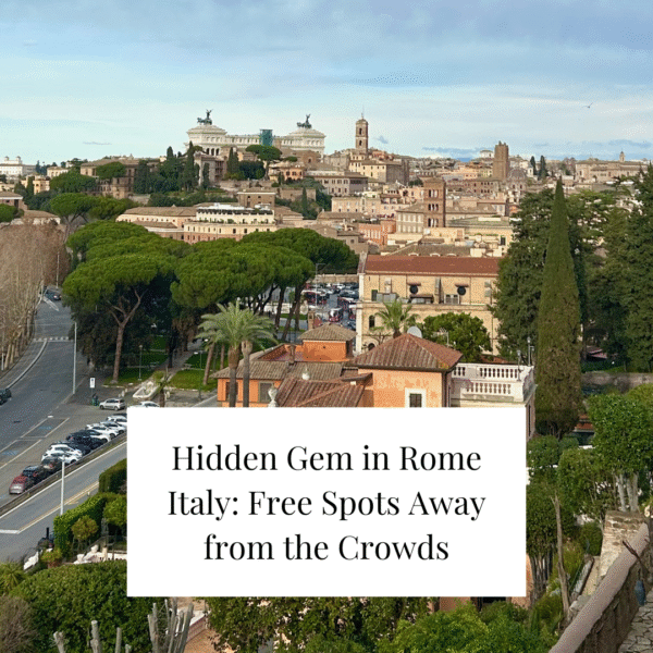 Hidden Gem in Rome Italy: Free Spots Away from the Crowds