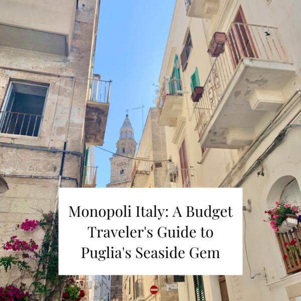 Monopoli Italy: A Budget Traveler’s Guide to Puglia’s Seaside Gem