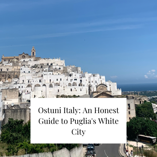 Ostuni Italy: An Honest Guide to Puglia’s White City